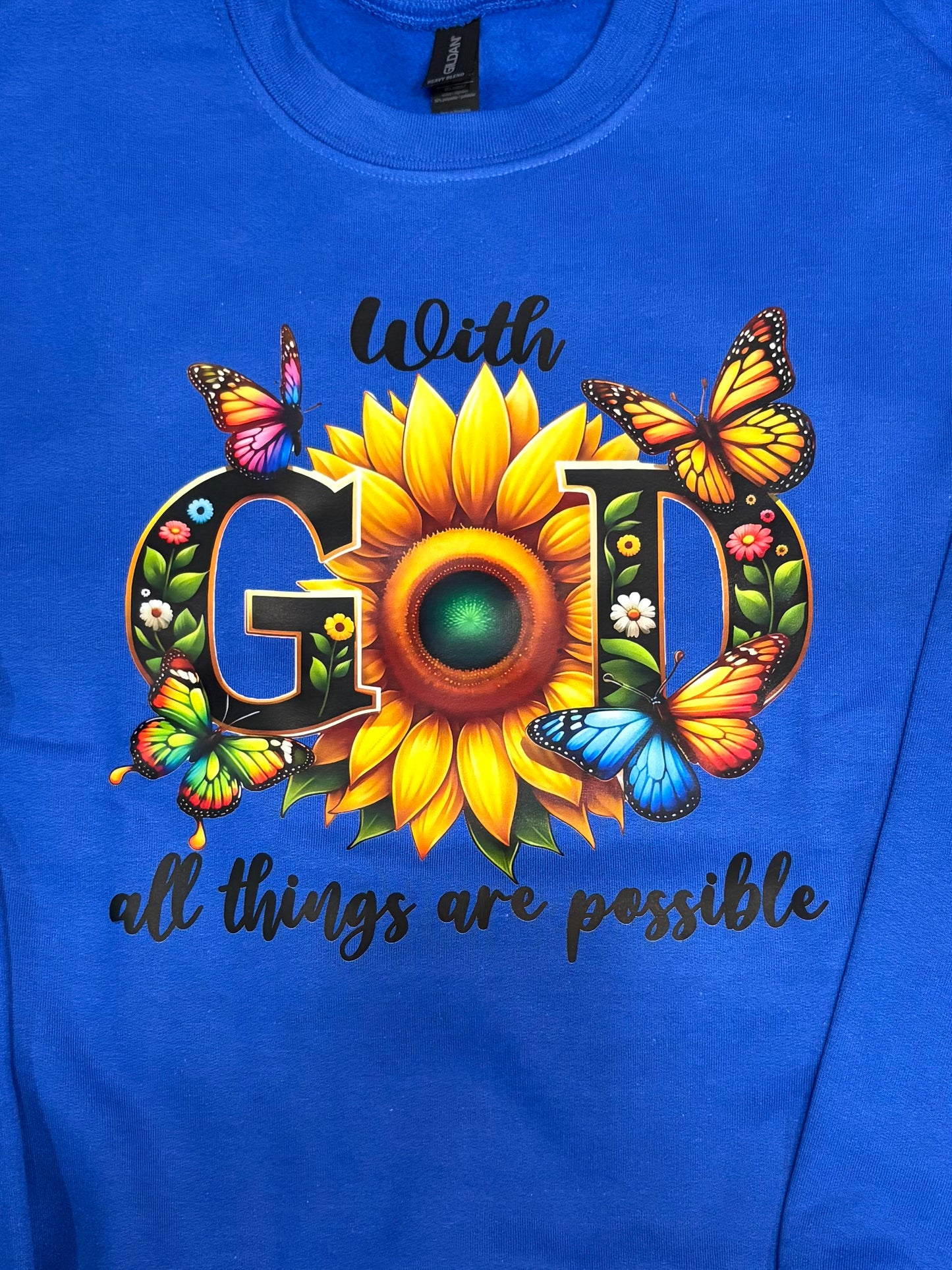 With God All Things are possible Sweatshirt