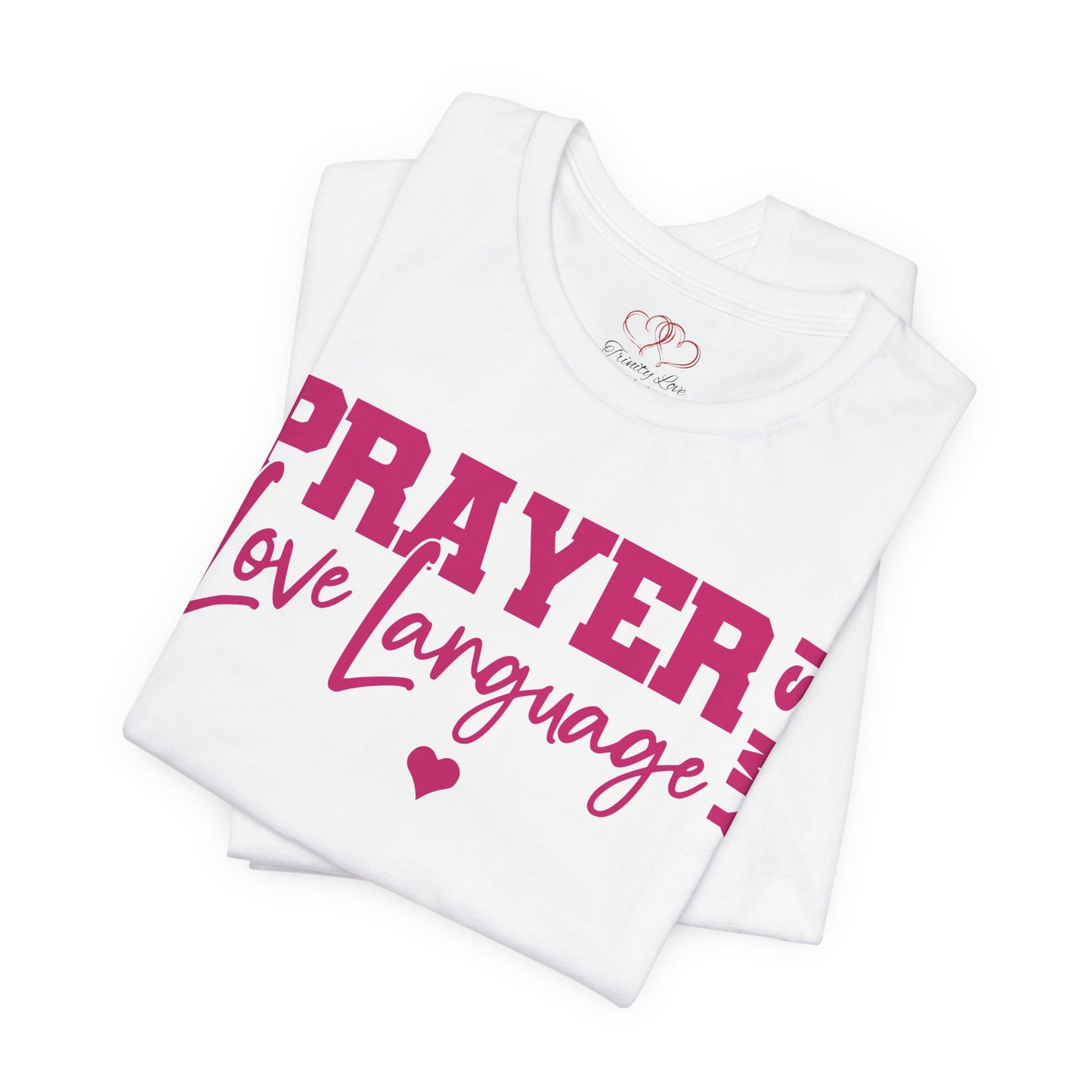 Prayer Is My Love Language T-Shirt