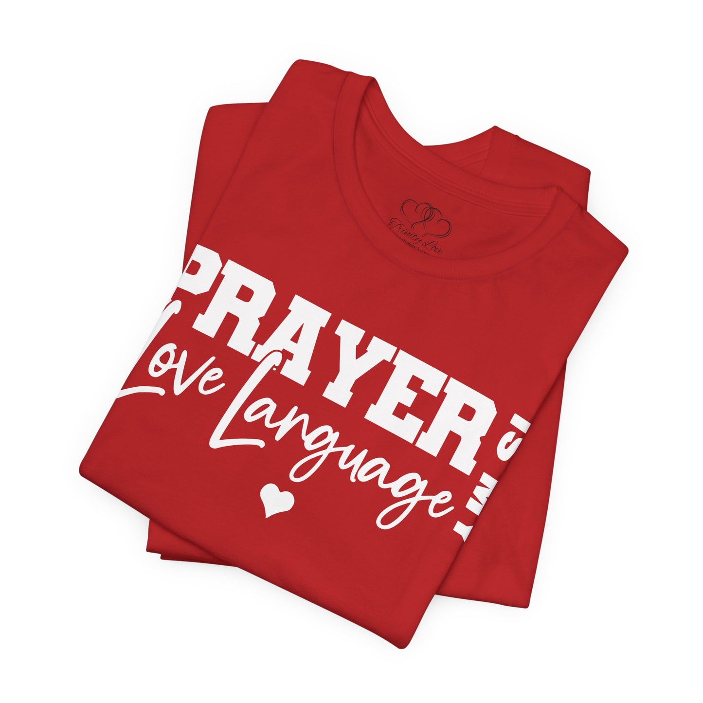 Prayer Is My Love Language T-Shirt