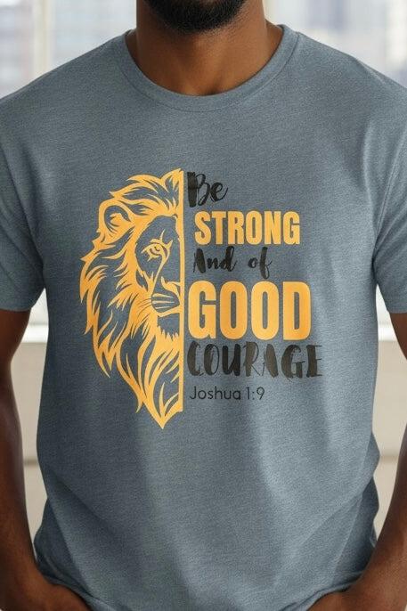 Be Strong and Courageous